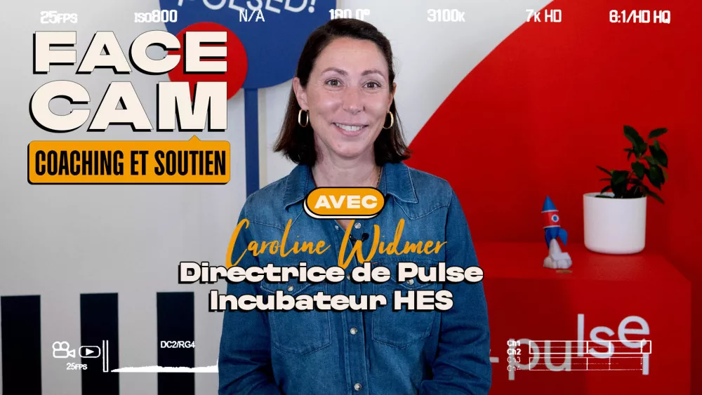 "Face cam" avec Caroline Widmer - directrice de Pulse Incubateur HES